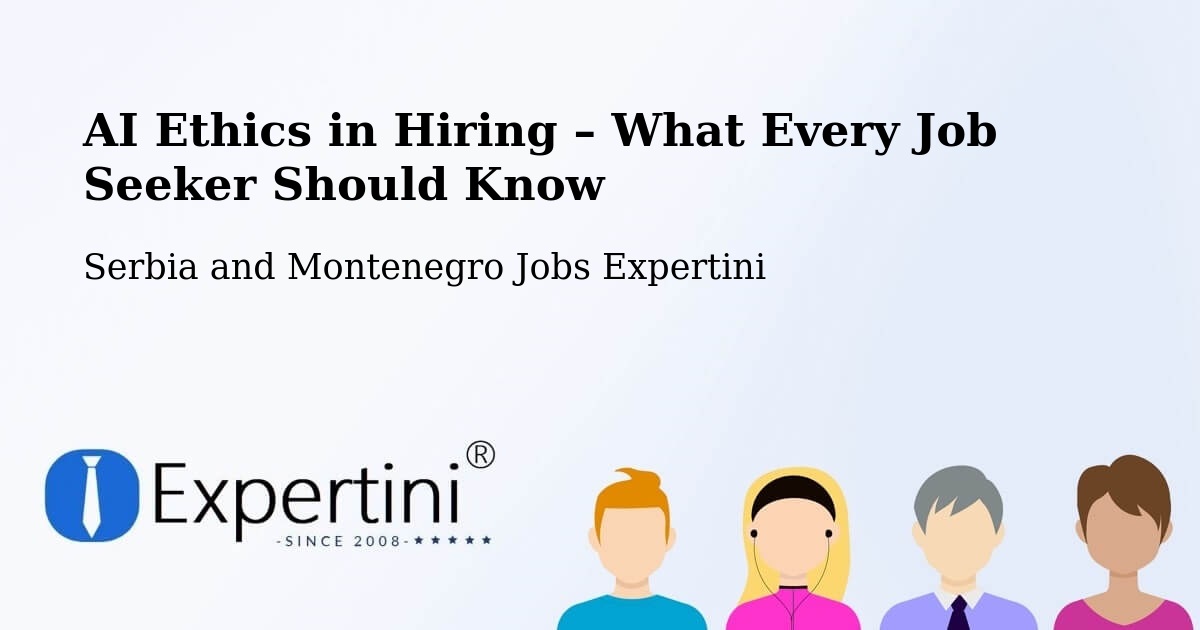 AI Ethics in Recruitment & Hiring – Rimbey - Rimbey, Serbia and Montenegro Jobs Expertini