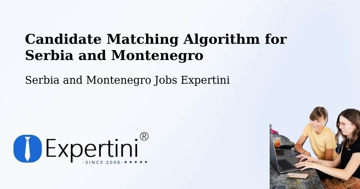 Candidate Matching Algorithm Overview – Rimbey - Serbia and Montenegro Jobs Expertini