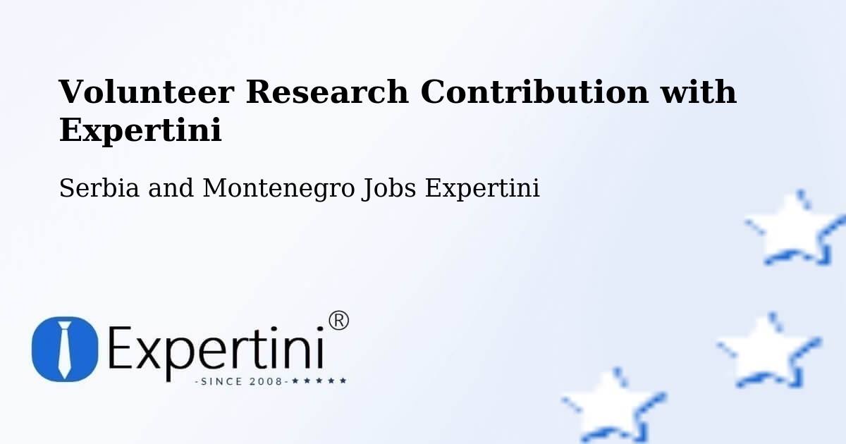 Volunteer Research Contribution Program – Rimbey - Serbia and Montenegro Jobs Expertini